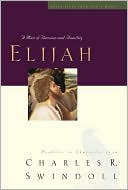 Book cover image of Great Lives Series: Elijah: A Man Who Stood with God, Vol. 5 by Charles R. Swindoll