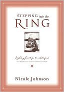 Book cover image of Stepping into the Ring by Nicole Johnson