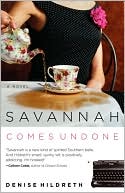 Denise Hildreth: Savannah Comes Undone
