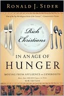 Ronald J. Sider: Rich Christians in an Age of Hunger: Moving from Affluence to Generosity