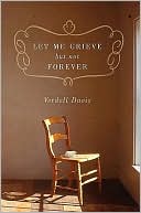 Book cover image of Let Me Grieve, but Not Forever by Verdell Davis
