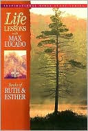Max Lucado: Life Lessons: Book of Ruth & Esther