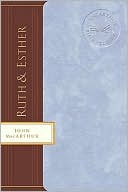 John MacArthur: Ruth & Esther