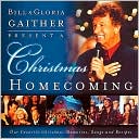 Bill Gaither: A Christmas Homecoming: Bill and Gloria Gaither Present: