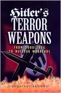 Book cover image of Hitler's Terror Weapons: From Doodlebug to Nuclear Warheads by Geoffrey Brooks