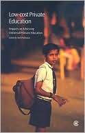 Book cover image of Low-Cost Private Education: Impacts on Achieving Universal Primary Education by Bob Phillipson