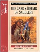Robert Steinke: The Care and Repair of Saddlery