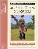 Book cover image of All About Riding Side-Saddle by Patricia Spooner