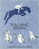 Book cover image of Teaching Riding by Josephine Knowles