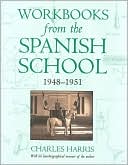 Book cover image of Workbooks from the Spanish School 1948-1951 by Charles Harris