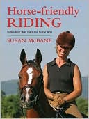 Book cover image of Horse-Friendly Riding: Schooling that Puts the Horse First by Susan McBane