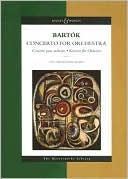 Bela Bartok: Bela Bartok: Concerto for Orchestra: Concerto Pour Orchestre, Knozert Fur Orchester