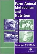 J P F D'Mello: Farm Animal Metabolism and Nutrition: Critical Reviews