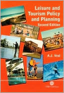 Anthony J. Veal: Leisure and Tourism Policy and Planning