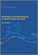 Book cover image of Multilingual Illustrated Dictionary of Aquatic Animals and Plants by Cec