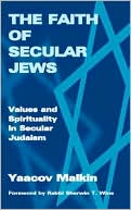 Yaakov Malkin: Secular Judaism: Faith, Values and Spirituality