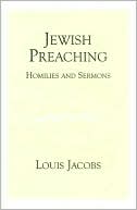 Louis Jacobs: Jewish Preaching: Homilies and Sermons