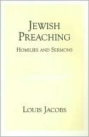 Louis Jacobs: Jewish Preaching Homilies and Sermons