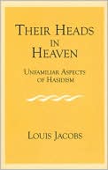 Book cover image of Their Heads in Heaven: Unfamiliar Aspects of Hasidism by Louis Jacobs