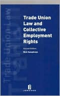 Nick Humphreys: Trade Union and Collective Employment Rights