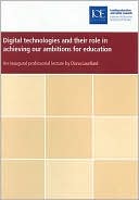 Diana Laurillard: Digital Technologies and Their Role in Achieving Our Ambitions for Education