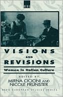 Mirna Cicioni: Visions and Revisions: Women in Italian Culture