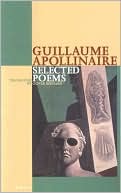 Book cover image of Selected Poems of Apollinaire by Guillaume Apollinaire