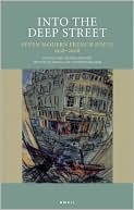 Book cover image of Into the Deep Street: Seven Modern French Poets 1938-2008 by Jennie Feldman