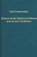 Gad Freudenthal: Science in the Medieval Hebrew and Arabic Traditions