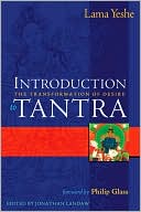Book cover image of Introduction to Tantra: The Transformation of Desire by Lama Thubten Yeshe