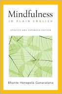 Bhante Henepola Gunaratana: Mindfulness in Plain English: Revised and Expanded Edition
