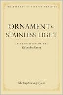 Khedrup Norsang Gyatso: Ornament of Stainless Light: An Exposition of the Kalachakra Tantra