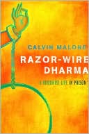 Book cover image of Razor-Wire Dharma: A Buddhist Life in Prison by Calvin Malone