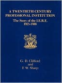 Book cover image of A Twentieth-Century Professional Institution by G. D. Clifford