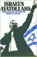 Book cover image of Israel's Ayatollahs: The Far Right in Israel by Philippe Simonnot
