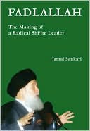 Book cover image of Fadlallah: The Making of a Radical Shi'ite Leader by Jamal Sankari
