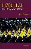 Book cover image of Hizbullah (Hezbollah): The Story from Within by Naim Qassem