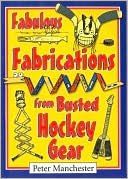Peter Manchester: Fabulous Fabrications from Busted Hockey Gear