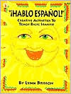 Lynn Brisson: Hablo Espanol!: Creative Activities To Teach Basic Spanish