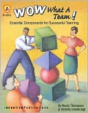 Thompson: Wow, What a Team!: Essential Components for Successful Teaming