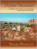 Book cover image of Buried Treasures: Famous and Unusual Gravesites in New Mexico History by Richard Melzer