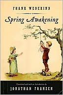 Book cover image of Spring Awakening: A Play by Frank Wedekind