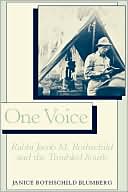 Janice Rothschild Blumberg: One Voice: Rabbi Jacob M. Rothschild and the Troubled South