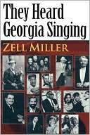 Zell Miller: They Heard Georgia Singing