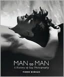 Pierre Borhan: Man to Man: A History of Gay Photography