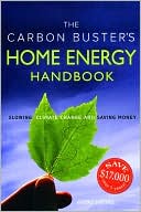 Book cover image of The Carbon Buster's Home Energy Handbook: Slowing Climate Change and Saving Money by Godo Stoyke