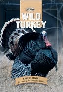 Gary Clancy: Wild Turkey: The Complete Hunter