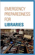 Julie Beth Todaro: Emergency Preparedness For Libraries