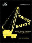Carl O. Morgan: Crane Safety