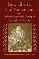 Boyer: Law, Liberty, and Parliament: Selected Essays on the Writings of Sir Edward Coke